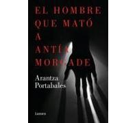 El Hombre Que Mató A Antía Morgade / The Man Who Killed Antía Morgade
