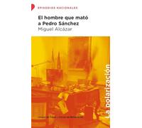 El hombre que mató a Pedro Sánchez