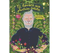 El hombre que plantaba árboles