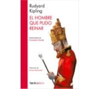 El Hombre Que Pudo Reinar - Vicente Sánchez, Fernando, Kipling, Rudyard Vicente Sánchez, Fernando, Kipling, Rudyard (Auteur)