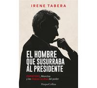 El hombre que susurraba al presidente Zapatero, Moncloa y las cloacas ocultas del poder - Irene Tabera - HarperCollins Ibérica S.A. - ebook (ePub) - Livre