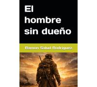 El hombre sin dueño