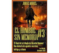 EL HOMBRE SIN MEMORIA #3: La tercera zaga de la trilogía de Ricardo Hammer, alias ‘Martillo’