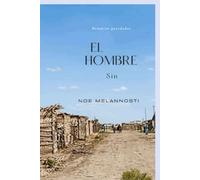 EL HOMBRE SIN: MEMORIAS GUARDADAS