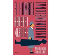 El hombre unidimensional: Ensayo sobre la ideología de la sociedad industrial avanzada