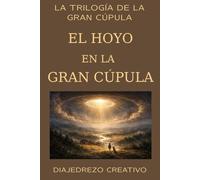 El Hoyo en la Gran Cúpula