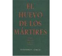 El Huevo De Los Martires, Colecciâon Premio De Teatro Martâin Recuerda Alejandro Vâictor Garcâia (Auteur)