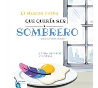 EL HUEVO QUE QUERÍA SER SOMBRERO