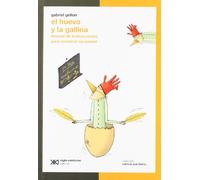 El huevo y la gallina/ The Egg and the Hen