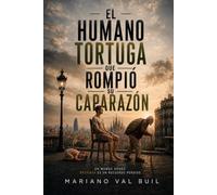 EL HUMANO TORTUGA QUE ROMPIÓ SU CAPARAZÓN: Un mundo donde respirar es un recuerdo perdido