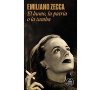 El humo, la patria o la tumba / Smoke, Country or Grave