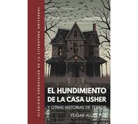 El hundimiento de la casa Usher y otras historias de terror: Traducción literal del original. Versión completa, no abreviada. Edición ilustrada