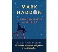 El Hundimiento Del Muelle Haddon, Mark (Auteur)