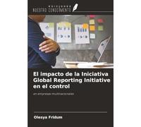 El impacto de la Iniciativa Global Reporting Initiative en el control: en empresas multinacionales