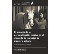 El impacto de la personalización masiva en el mercado de las botas de montar a caballo: El mercado, la oferta y la demanda