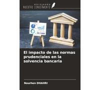 El impacto de las normas prudenciales en la solvencia bancaria