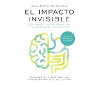 El impacto invisible: Celiaquía, salud digestiva y alimentación consciente
