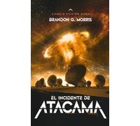 El Incidente de Atacama: Ciencia ficción dura