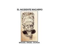 El Incidente Macabro.