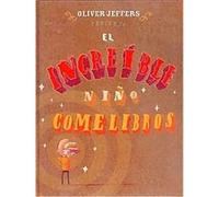 El Increible Nino Comelibros/ The Incredible Boy Who Eats Books, Los Especiales a La Orilla Jeffers Oliver (Auteur)