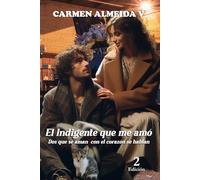 El Indigente que me amó.: Dos que se aman con el corazón se hablan.