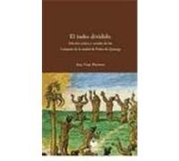 El Indio Dividido Ana Vian Herrero, Pedro de Quiroga (Auteur)