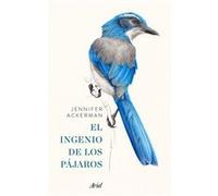 El Ingenio De Los Pájaros - [Livre en VO] Jennifer Ackerman (Auteur)
