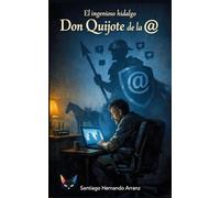 El ingenioso hidalgo Don Quijote de la @