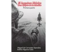El ingenioso hidalgo Don Quijote de la Mancha (1605): El nacimiento del ser