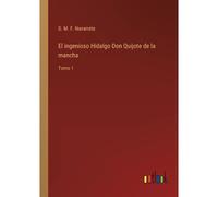 El Ingenioso Hidalgo Don Quijote De La Mancha