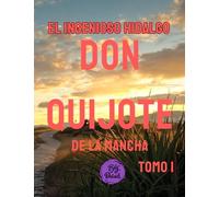El ingenioso hidalgo don Quijote de la Mancha