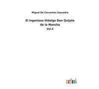 El Ingenioso Hidalgo Don Quijote De La Mancha