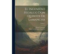 El Ingenioso Hidalgo Don Quixote De Lamancha; Volume 2