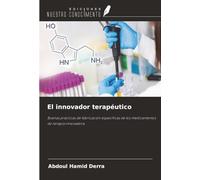 El innovador terapéutico: Buenas prácticas de fabricación específicas de los medicamentos de terapia innovadora