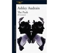 El instinto The Push by Ashley Audrain Ashley Audrain (Auteur)