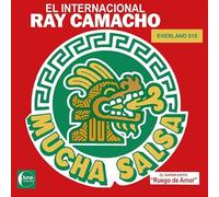El Internacional Ray Cama - Mucha Salsa