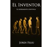 El Inventor: El Experimento Continua