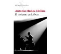 El Invierno En Lisboa - Antonio Muñoz Molina Antonio Muñoz Molina (Auteur)