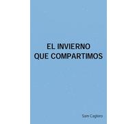 El invierno que compartimos