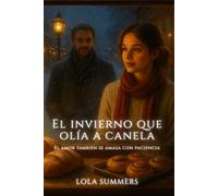 El invierno que olía a canela: Una segunda oportunidad entre panes y promesas