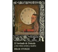 El invitado de Drácula: y otros relatos extraños y macabros