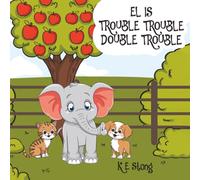EL is Trouble, Trouble, Double Trouble!