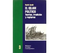 El islam político : teorías, tradición y rupturas