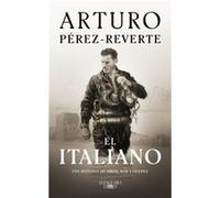 El Italiano The Italian by Arturo Perez Reverte Arturo Perez Reverte (Auteur)