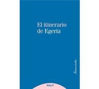 El Itinerario De Egeria - [Livre en VO] Egeria (Auteur)
