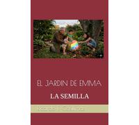EL JARDIN DE EMMA: LA SEMILLA