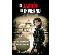 EL JARDÍN DE INVIERNO: Una novela de la serie Laura Conde Sin Fronteras