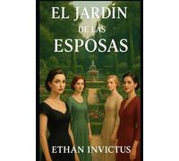 EL JARDIN DE LAS ESPOSAS: Donde las flores mas bellas esconden las raices mas mortales