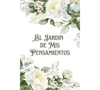 El Jardin de Mis Pensamientos: Sueños y Esperanzas