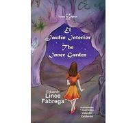 El Jardín Interior * The Inner Garden